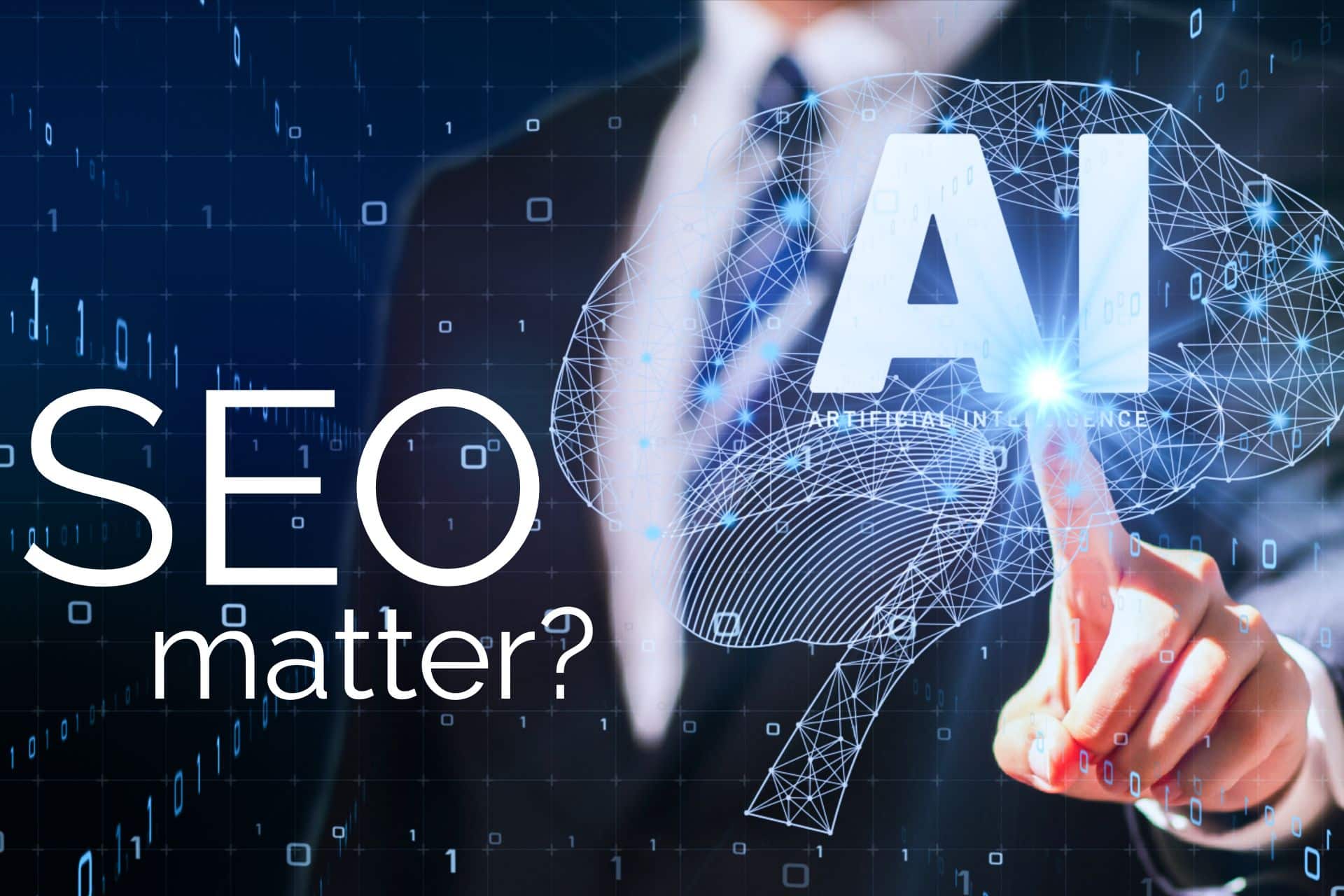 Does SEO Still Matter in an AI-Driven World?